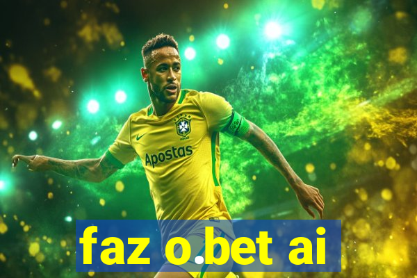 faz o.bet ai