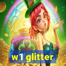 w1 glitter