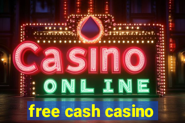 free cash casino