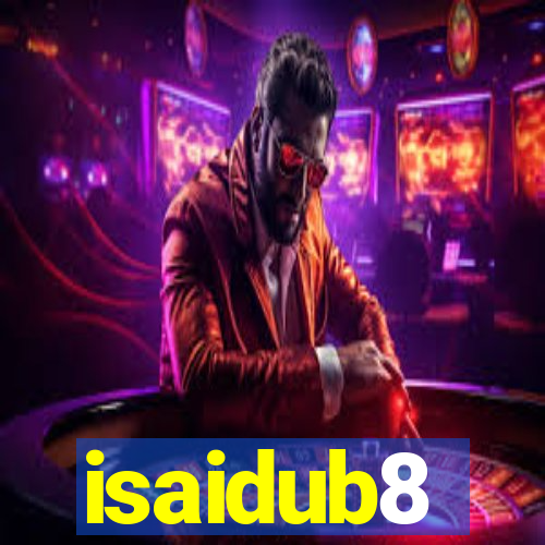 isaidub8