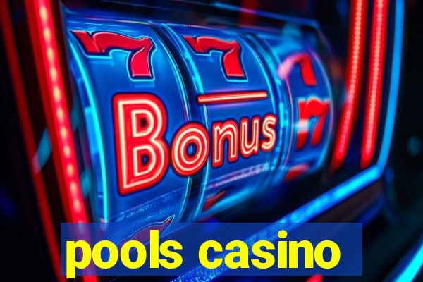 pools casino