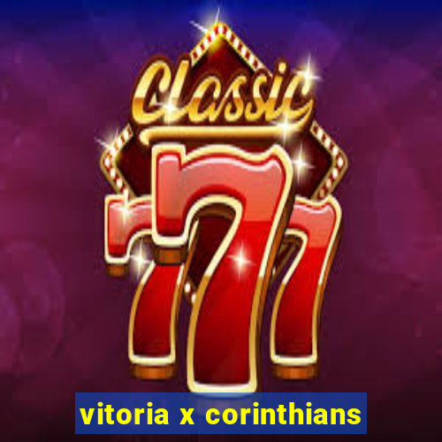 vitoria x corinthians