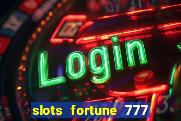 slots fortune 777 vegas casino