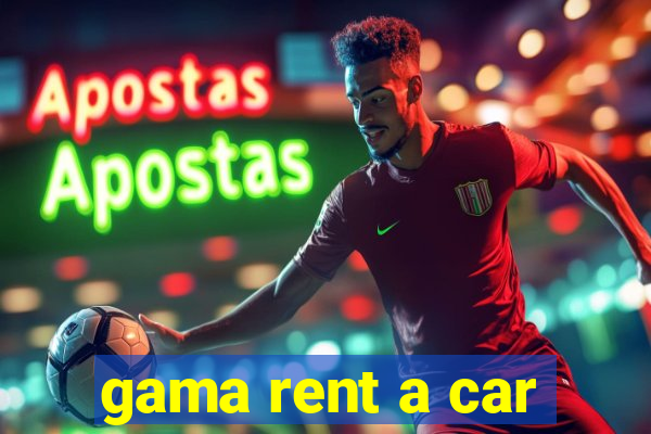 gama rent a car