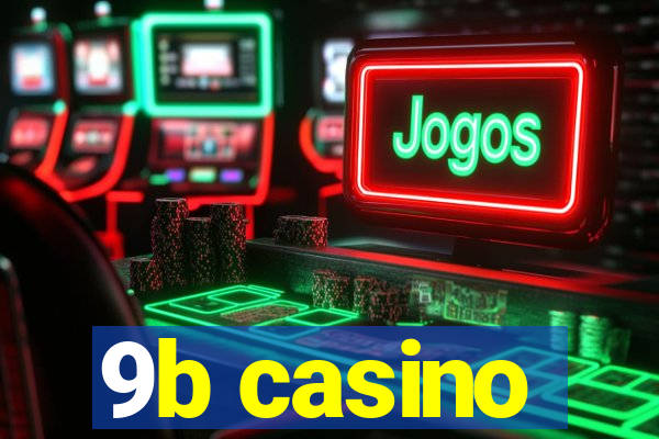 9b casino