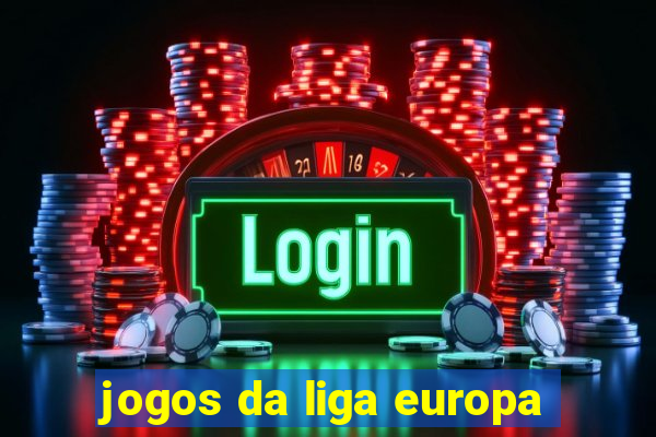 jogos da liga europa