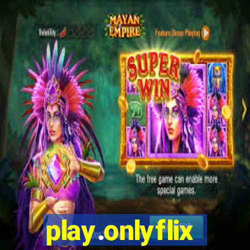 play.onlyflix