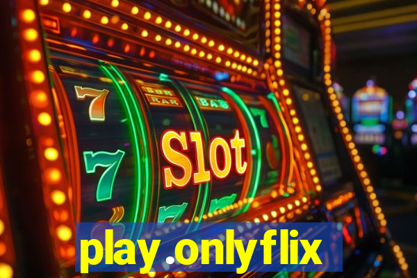 play.onlyflix