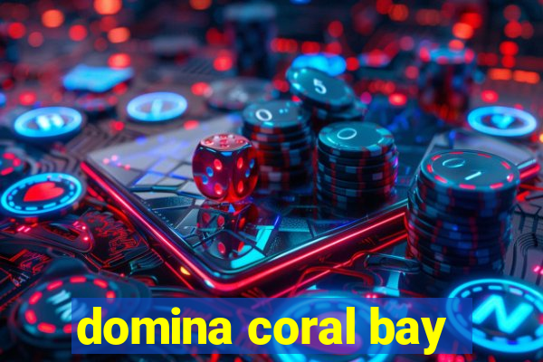 domina coral bay