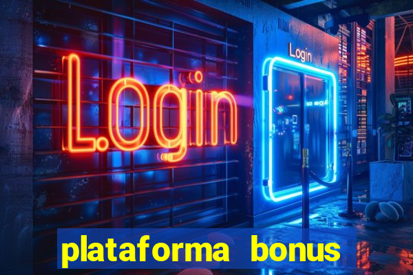 plataforma bonus sem deposito