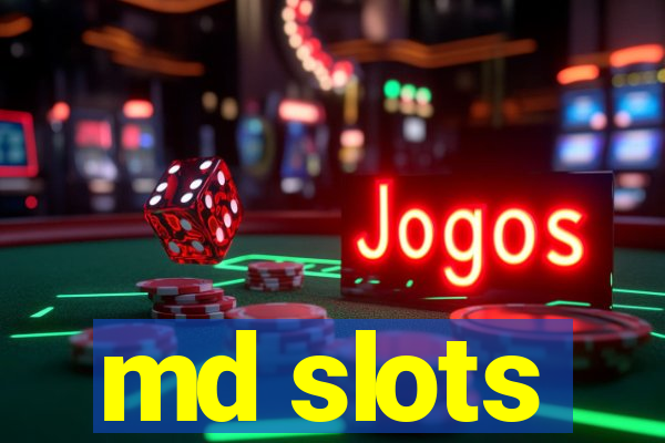 md slots