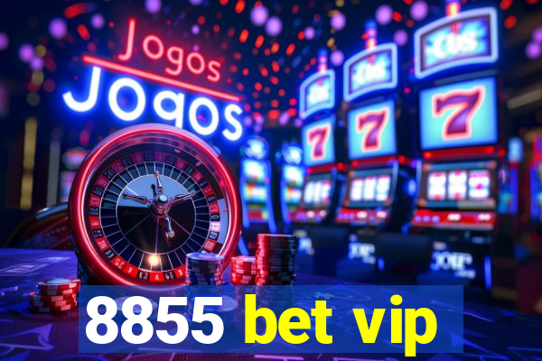 8855 bet vip