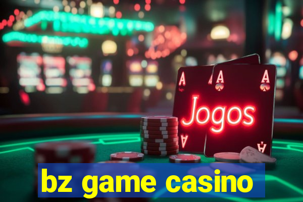 bz game casino