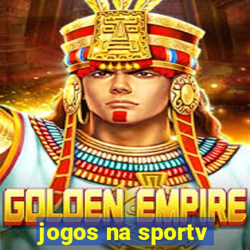 jogos na sportv