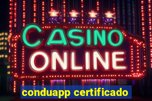 conduapp certificado