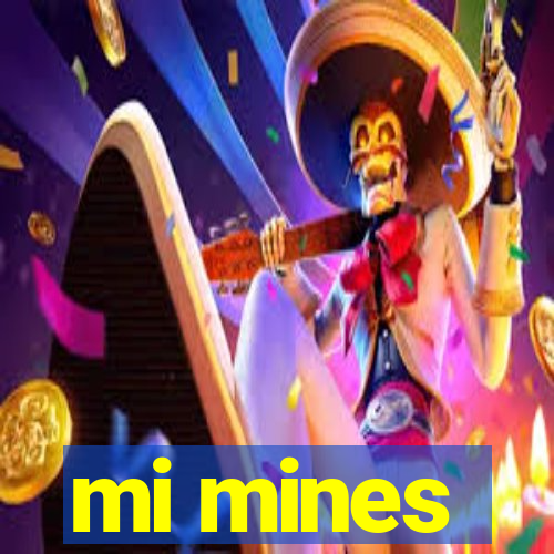 mi mines