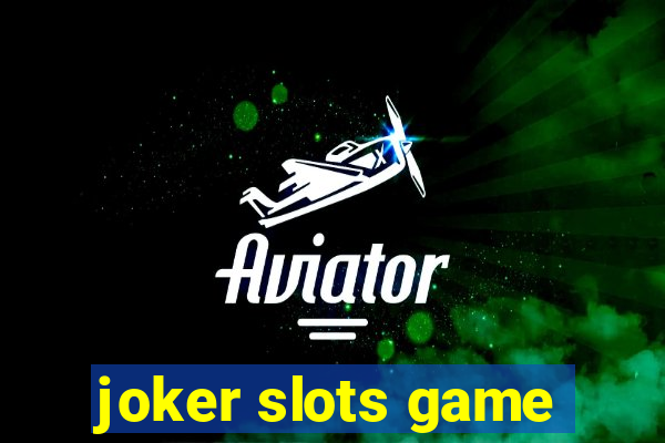 joker slots game