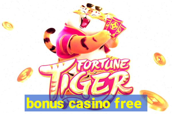 bonus casino free