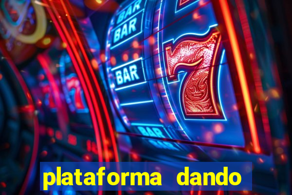 plataforma dando dinheiro no cadastro