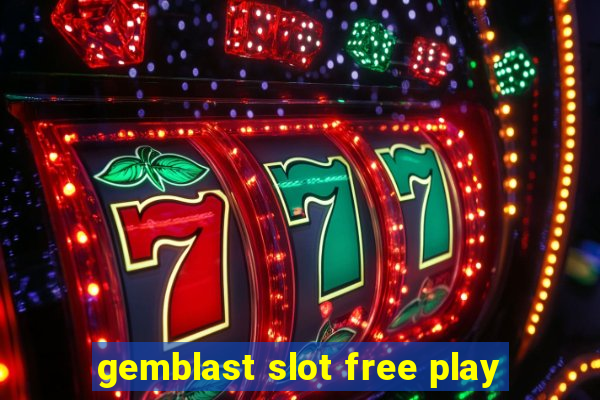 gemblast slot free play