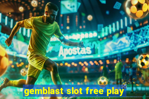 gemblast slot free play