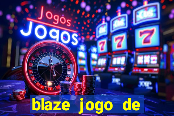 blaze jogo de apostas online