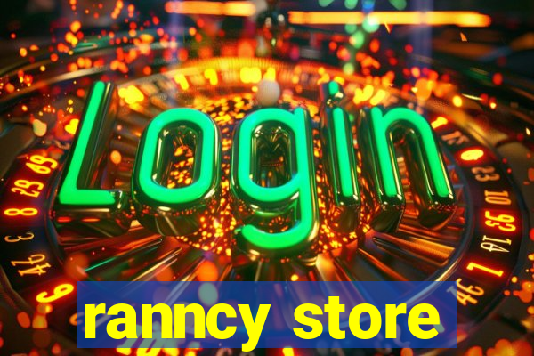 ranncy store