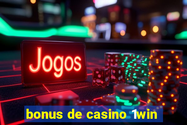 bonus de casino 1win