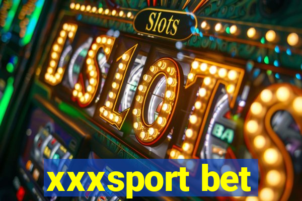 xxxsport bet