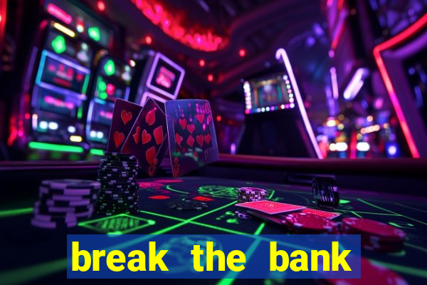 break the bank again slot