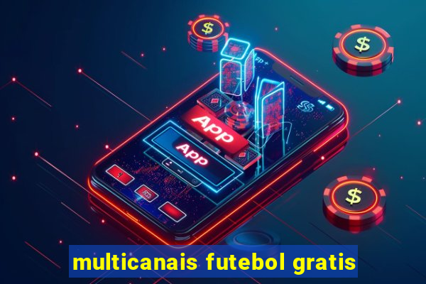 multicanais futebol gratis