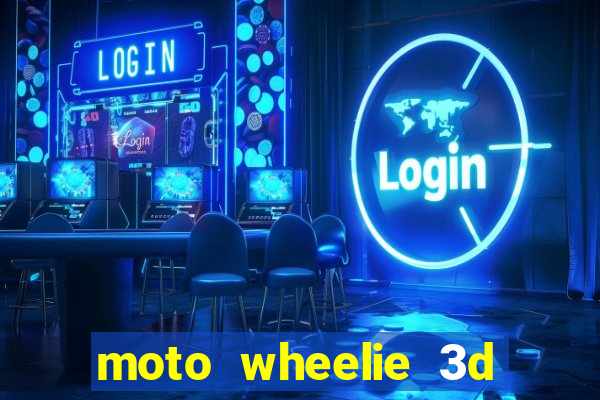 moto wheelie 3d dinheiro infinito 2024