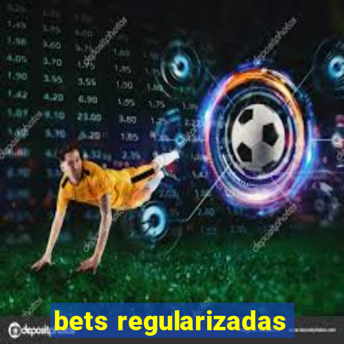 bets regularizadas