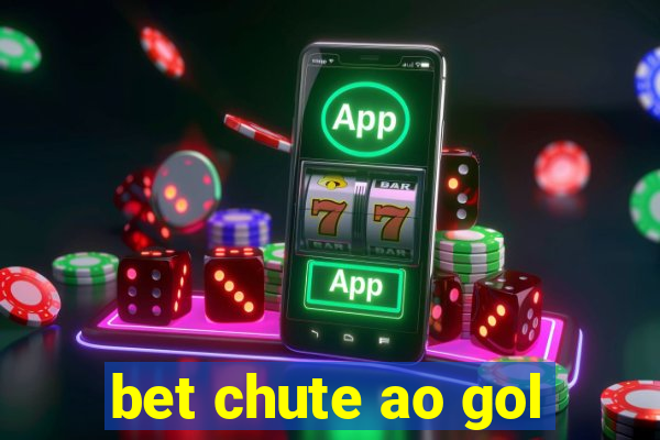 bet chute ao gol