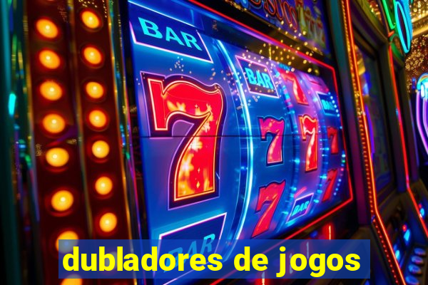 dubladores de jogos