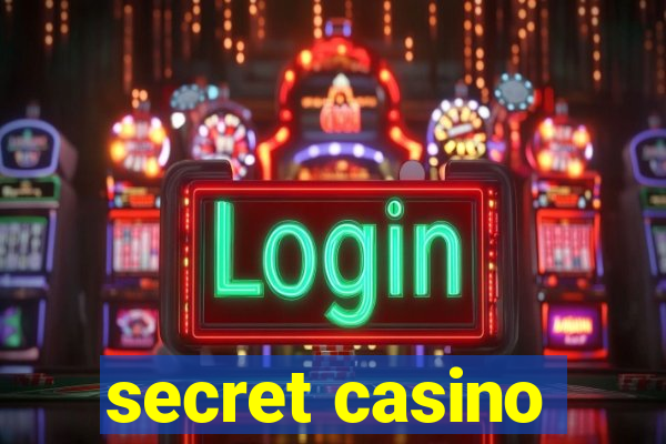 secret casino