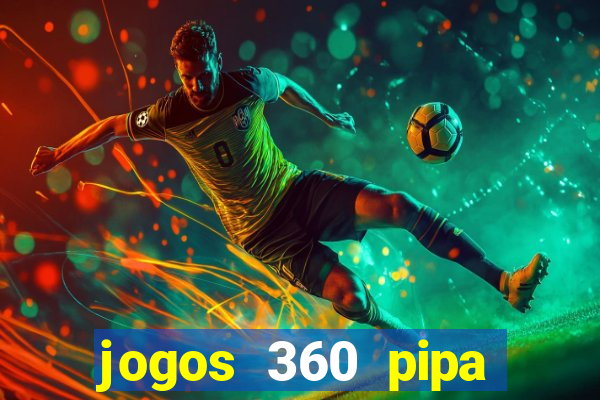 jogos 360 pipa combate 3d