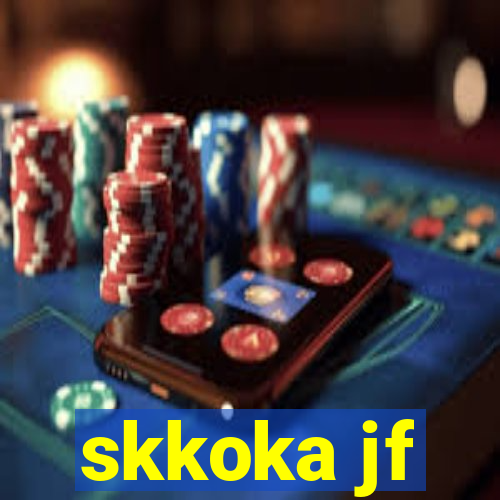 skkoka jf