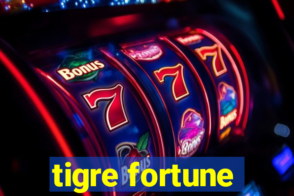 tigre fortune