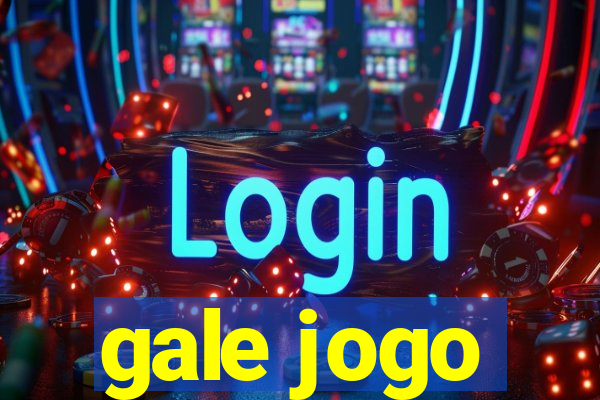 gale jogo