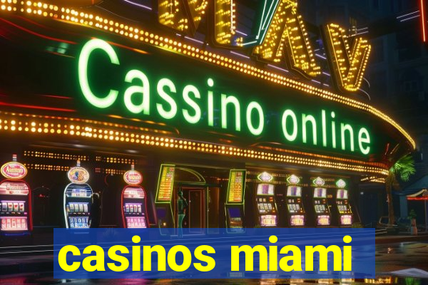 casinos miami