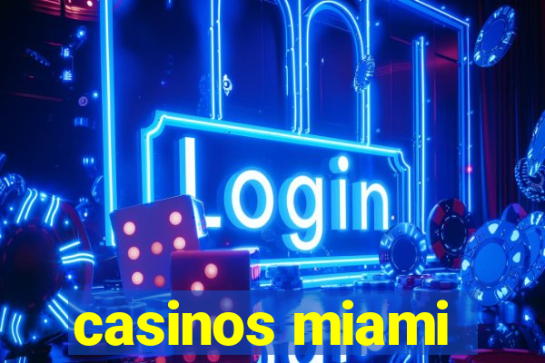 casinos miami