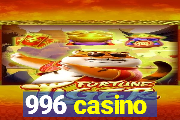 996 casino