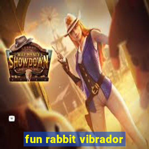 fun rabbit vibrador