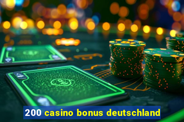 200 casino bonus deutschland