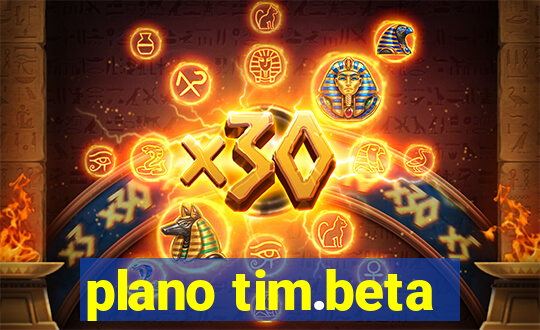 plano tim.beta