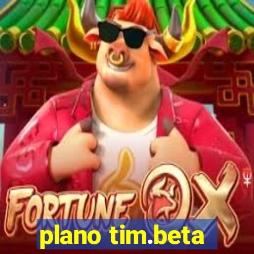 plano tim.beta