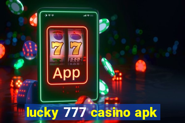 lucky 777 casino apk