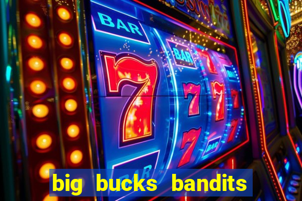 big bucks bandits megaways slot game