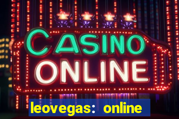 leovegas: online casino games